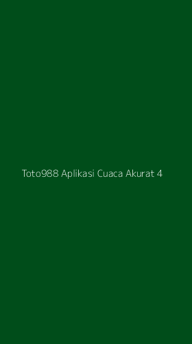 Tampilan Antarmuka Aplikasi Toto988 Aplikasi Cuaca Akurat - 4