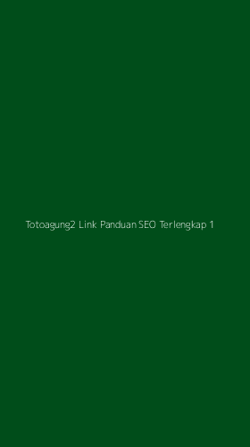 Tampilan Antarmuka Aplikasi Totoagung2 Link Panduan Seo Terlengkap - 1