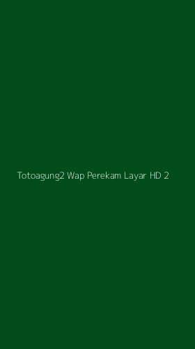 Tampilan Antarmuka Aplikasi Totoagung2 Wap Perekam Layar Hd - 2