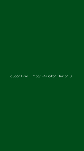 Tampilan Antarmuka Aplikasi Totocc Com - Resep Masakan Harian - 3