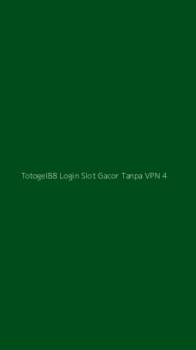 Tampilan Antarmuka Aplikasi Totogel88 Login Slot Gacor Tanpa Vpn - 4