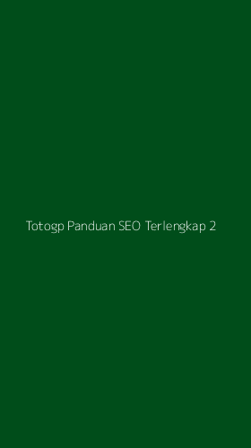Tampilan Antarmuka Aplikasi Totogp Panduan Seo Terlengkap - 2
