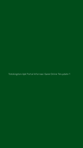 Tampilan Antarmuka Aplikasi Totokingdom Apk Portal Informasi Game Online Terupdate - 1