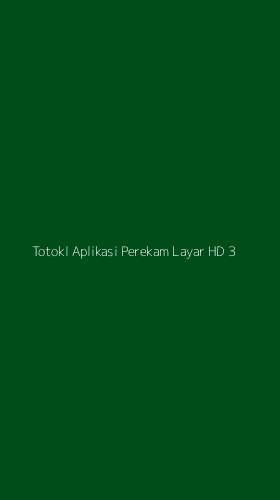 Tampilan Antarmuka Aplikasi Totokl Aplikasi Perekam Layar Hd - 3