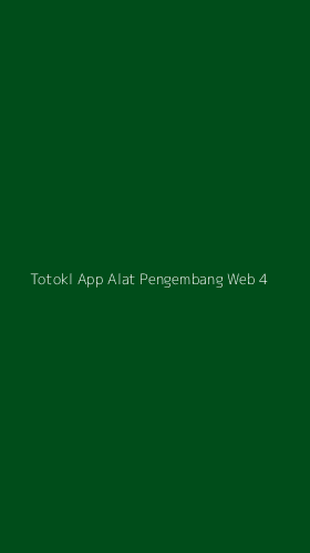 Tampilan Antarmuka Aplikasi Totokl App Alat Pengembang Web - 4