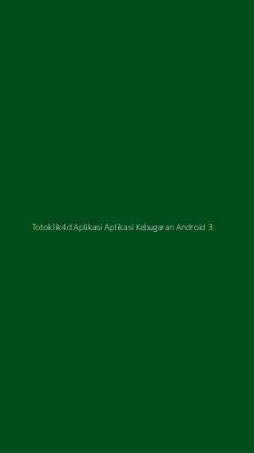Tampilan Antarmuka Aplikasi Totoklik4d Aplikasi Aplikasi Kebugaran Android - 3