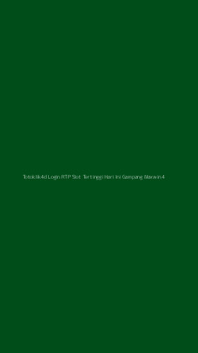 Tampilan Antarmuka Aplikasi Totoklik4d Login Rtp Slot Tertinggi Hari Ini Gampang Maxwin - 4