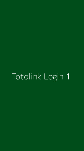 Tampilan Antarmuka Aplikasi Totolink Login - 1