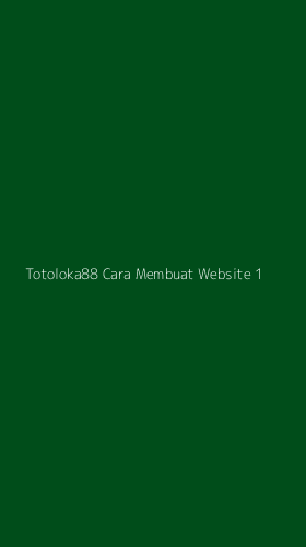 Tampilan Antarmuka Aplikasi Totoloka88 Cara Membuat Website - 1