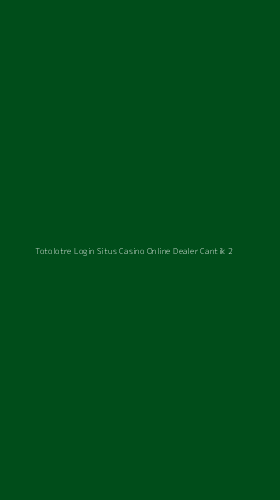 Tampilan Antarmuka Aplikasi Totolotre Login Situs Casino Online Dealer Cantik - 2