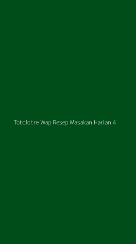 Tampilan Antarmuka Aplikasi Totolotre Wap Resep Masakan Harian - 4