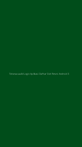 Tampilan Antarmuka Aplikasi Totomacau4d Login Aplikasi Daftar Slot Resmi Android - 3