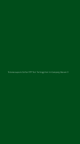 Tampilan Antarmuka Aplikasi Totomacaupools Daftar Rtp Slot Tertinggi Hari Ini Gampang Maxwin - 3