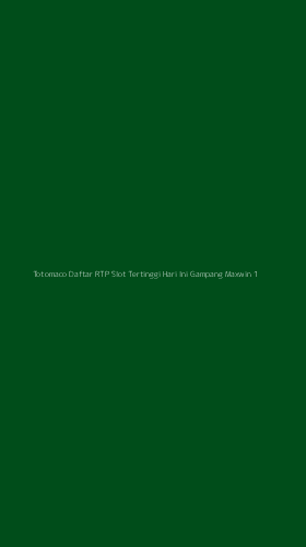 Tampilan Antarmuka Aplikasi Totomaco Daftar Rtp Slot Tertinggi Hari Ini Gampang Maxwin - 1