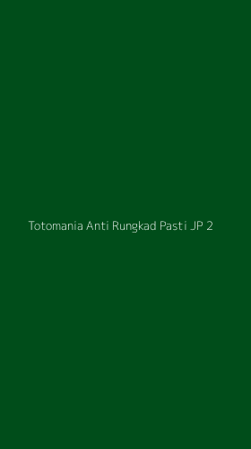 Tampilan Antarmuka Aplikasi Totomania Anti Rungkad Pasti Jp - 2