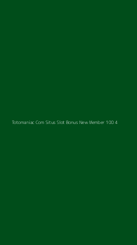 Tampilan Antarmuka Aplikasi Totomaniac Com Situs Slot Bonus New Member 100 - 4