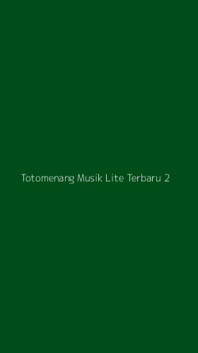 Tampilan Antarmuka Aplikasi Totomenang Musik Lite Terbaru - 2