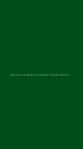 Tampilan Antarmuka Aplikasi Totonesia Link Aplikasi Portal Game Terbaik Android - 3