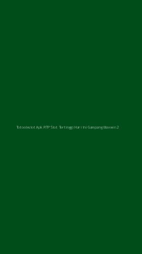 Tampilan Antarmuka Aplikasi Totoolxslot Apk Rtp Slot Tertinggi Hari Ini Gampang Maxwin - 2