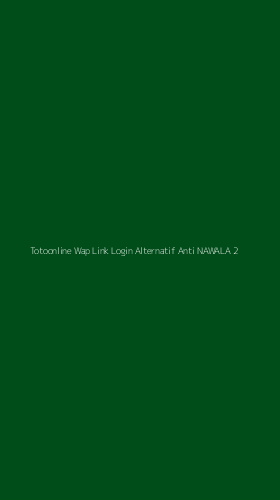 Tampilan Antarmuka Aplikasi Totoonline Wap Link Login Alternatif Anti Nawala - 2