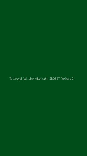 Tampilan Antarmuka Aplikasi Totoroyal Apk Link Alternatif Sbobet Terbaru - 2