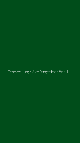 Tampilan Antarmuka Aplikasi Totoroyal Login Alat Pengembang Web - 4