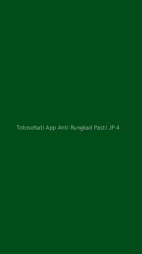 Tampilan Antarmuka Aplikasi Totosehati App Anti Rungkad Pasti Jp - 4