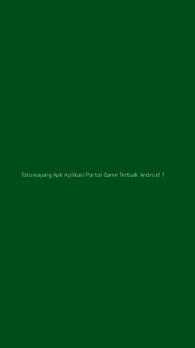 Tampilan Antarmuka Aplikasi Totowayang Apk Aplikasi Portal Game Terbaik Android - 1