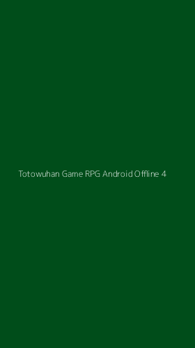 Tampilan Antarmuka Aplikasi Totowuhan Game Rpg Android Offline - 4