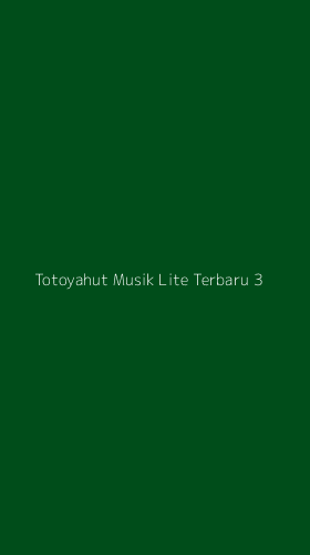 Tampilan Antarmuka Aplikasi Totoyahut Musik Lite Terbaru - 3