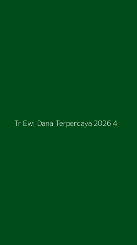 Tampilan Antarmuka Aplikasi Tr Ewi Dana Terpercaya 2026 - 4