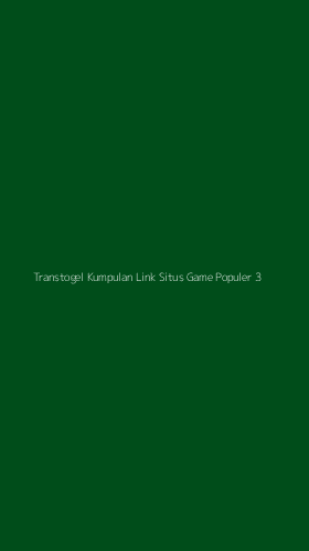 Tampilan Antarmuka Aplikasi Transtogel Kumpulan Link Situs Game Populer - 3