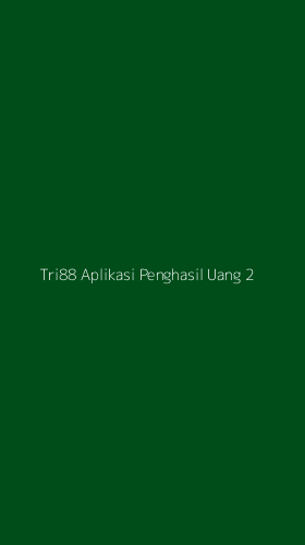 Tampilan Antarmuka Aplikasi Tri88 Aplikasi Penghasil Uang - 2