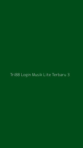 Tampilan Antarmuka Aplikasi Tri88 Login Musik Lite Terbaru - 3