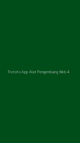 Tampilan Antarmuka Aplikasi Trxtoto App Alat Pengembang Web - 4