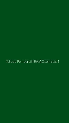 Tampilan Antarmuka Aplikasi Tstbet Pembersih Ram Otomatis - 1