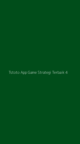 Tampilan Antarmuka Aplikasi Tstoto App Game Strategi Terbaik - 4