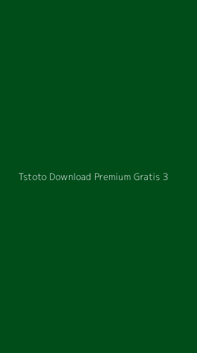 Tampilan Antarmuka Aplikasi Tstoto Download Premium Gratis - 3
