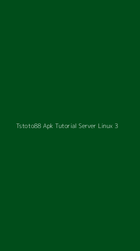 Tampilan Antarmuka Aplikasi Tstoto88 Apk Tutorial Server Linux - 3
