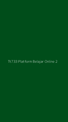 Tampilan Antarmuka Aplikasi Tt733 Platform Belajar Online - 2
