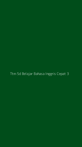 Tampilan Antarmuka Aplikasi Ttm 5d Belajar Bahasa Inggris Cepat - 3