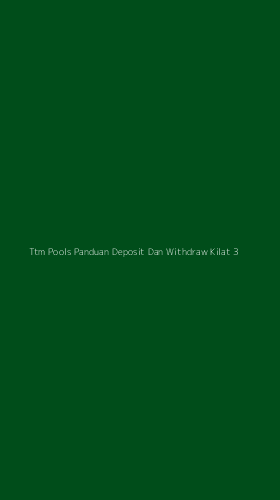 Tampilan Antarmuka Aplikasi Ttm Pools Panduan Deposit Dan Withdraw Kilat - 3