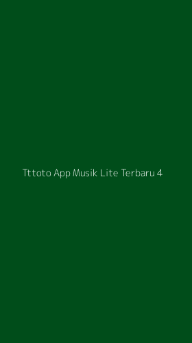Tampilan Antarmuka Aplikasi Tttoto App Musik Lite Terbaru - 4