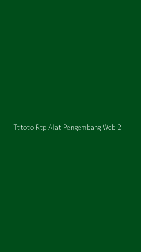 Tampilan Antarmuka Aplikasi Tttoto Rtp Alat Pengembang Web - 2