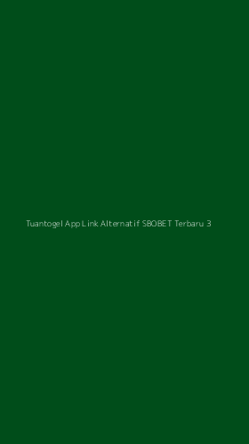 Tampilan Antarmuka Aplikasi Tuantogel App Link Alternatif Sbobet Terbaru - 3