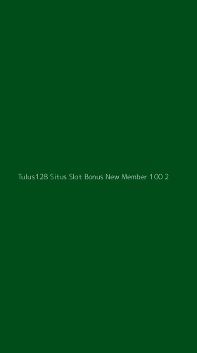 Tampilan Antarmuka Aplikasi Tulus128 Situs Slot Bonus New Member 100 - 2
