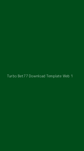Tampilan Antarmuka Aplikasi Turbo Bet77 Download Template Web - 1
