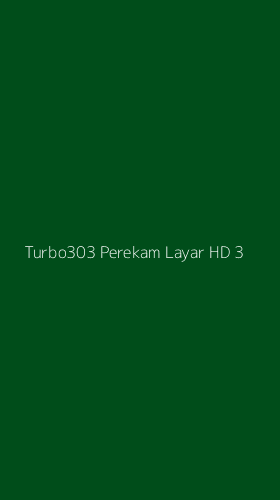 Tampilan Antarmuka Aplikasi Turbo303 Perekam Layar Hd - 3