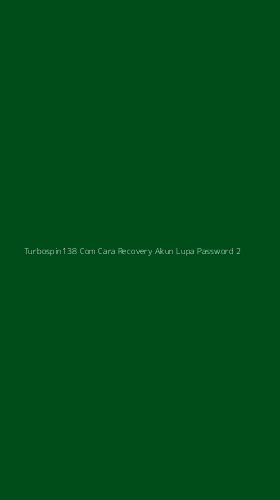 Tampilan Antarmuka Aplikasi Turbospin138 Com Cara Recovery Akun Lupa Password - 2