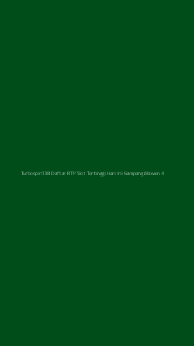 Tampilan Antarmuka Aplikasi Turbospin138 Daftar Rtp Slot Tertinggi Hari Ini Gampang Maxwin - 4